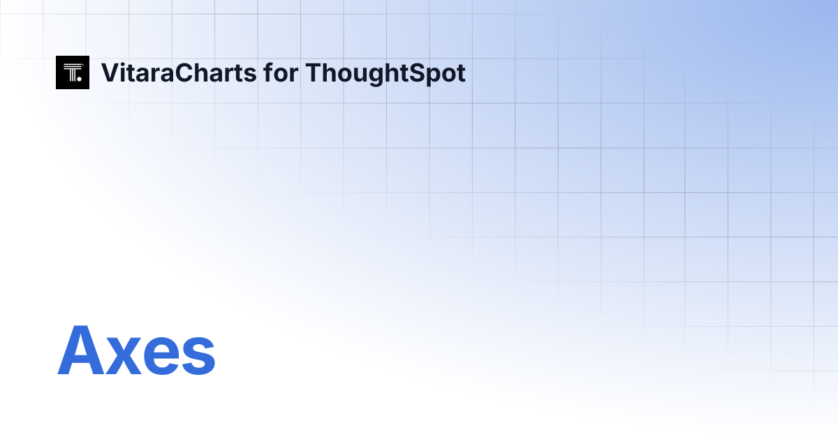 Axes | VitaraCharts for ThoughtSpot